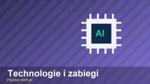 technologie-i-zabiegi
